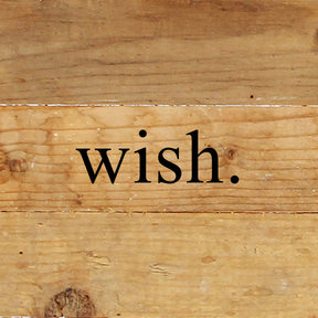 wish / 6"x6" Reclaimed Wood Sign