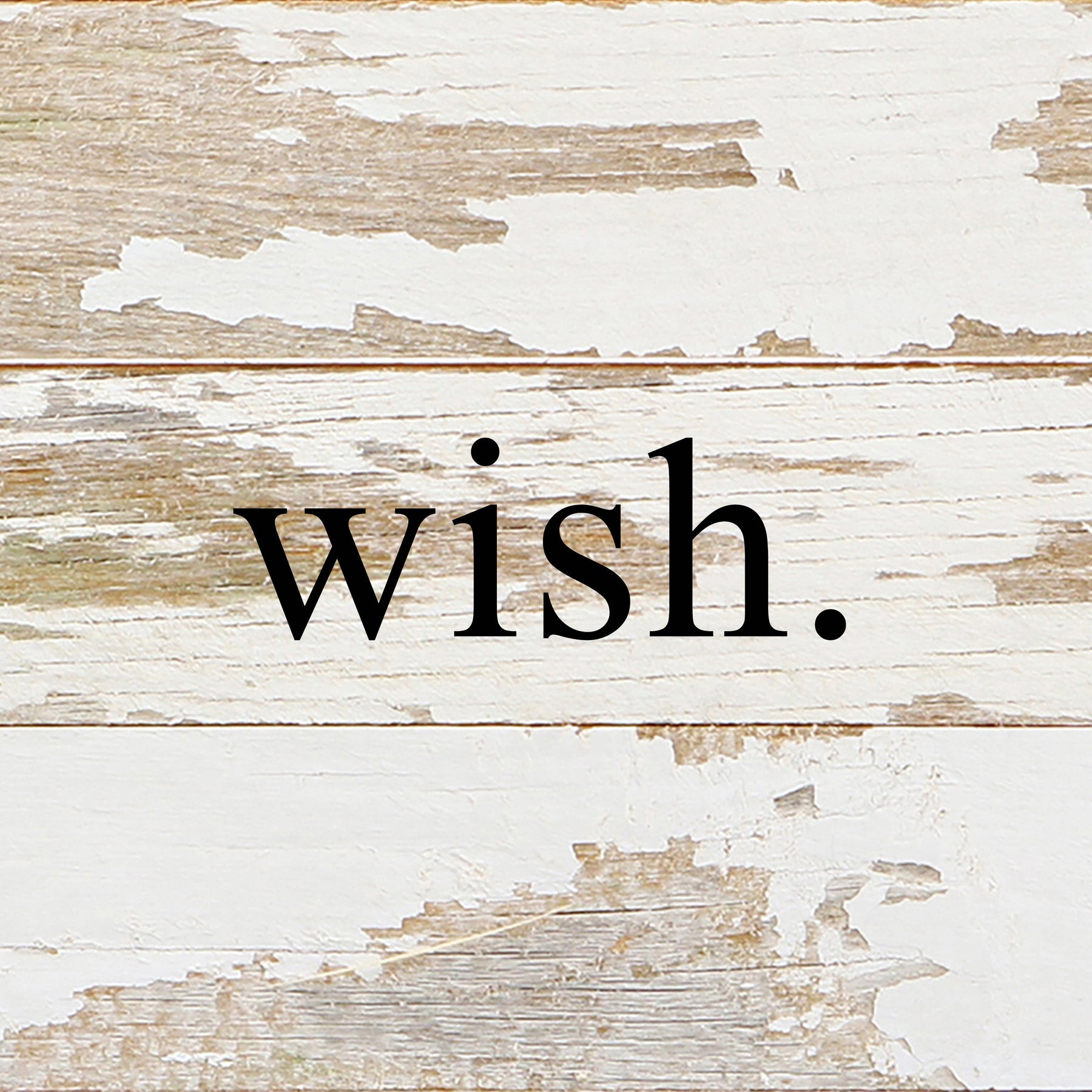 wish / 6"x6" Reclaimed Wood Sign
