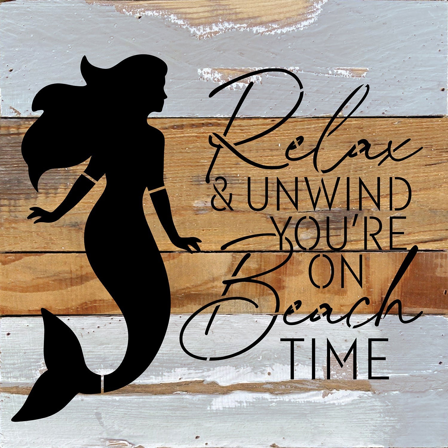 Relax & unwind. YouÕre on beach time / 10x10 Reclaimed Wood Wall Decor
