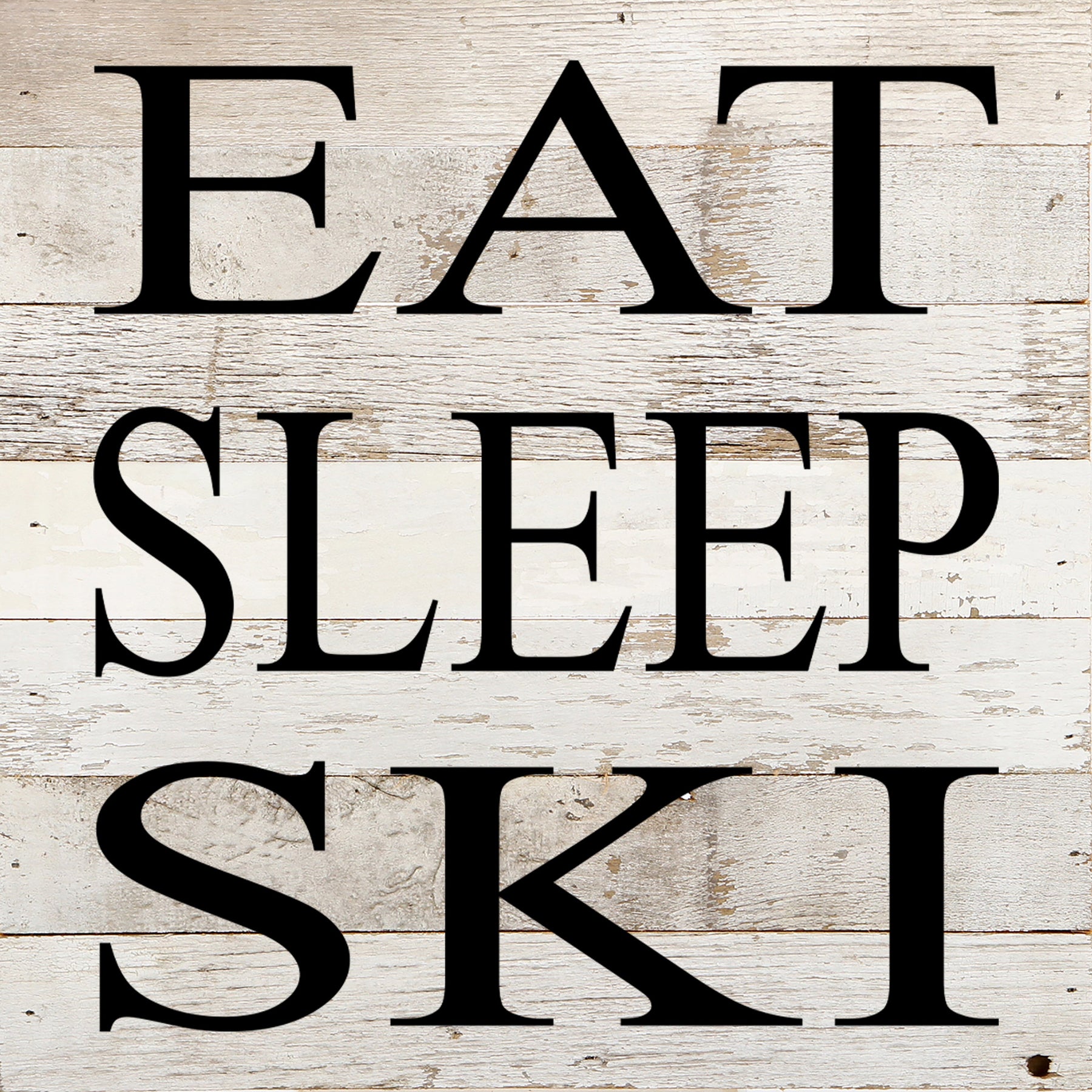 Eat sleep ski / 10"x10" Reclaimed Wood Sign