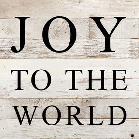 Joy to the World / 10"x10" Reclaimed Wood Sign