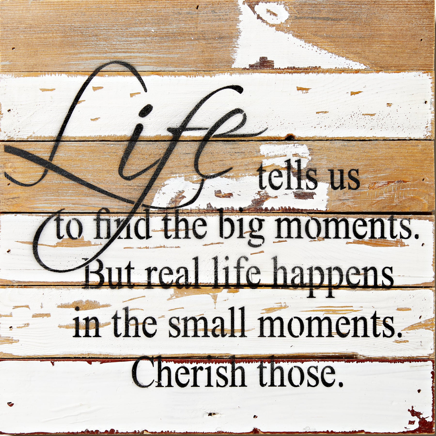 Find the Big Moments / 12x12 Reclaimed Wood Wall Art