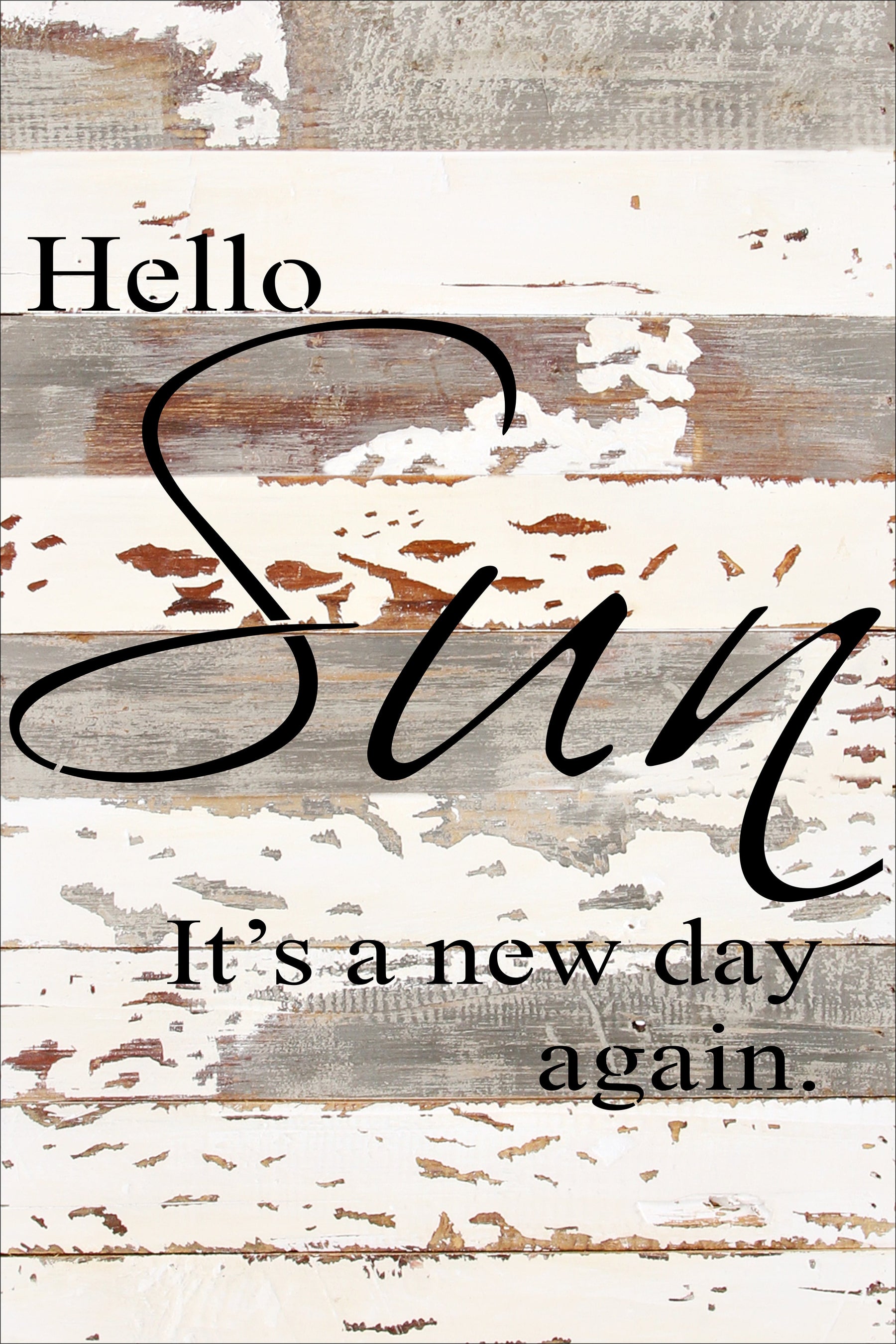 Hello sun. It's a new day again. / 12x18 Reclaimed Wood Wall Art