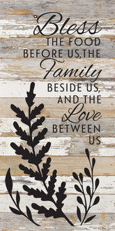 Bless the food before us, the family beside us, and the love between us / 12x24 Reclaimed Wood Sign