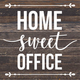 Home Sweet Office / 14X14 Reclaimed Wood Sign