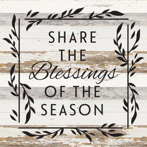 Share the blessings of the season / 14x14 Reclaimed Wood Sign