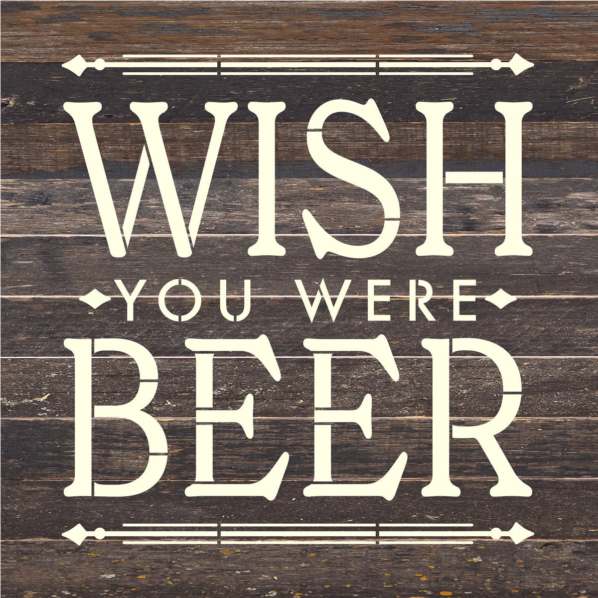 Wish you were beer / 14x14 Reclaimed Wood Sign