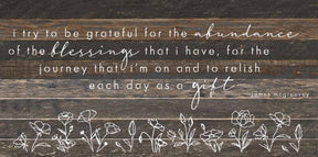 I try to be grateful for the abundance of the blessings that I have / 24"X12" Reclaimed Wood Sign