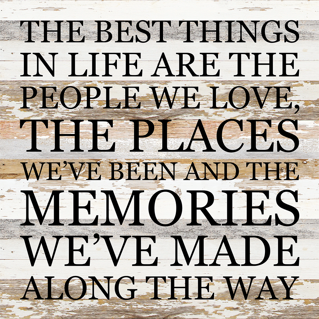 The Best Things In Life Are The People We Love... / 28X28 Reclaimed Wood Sign