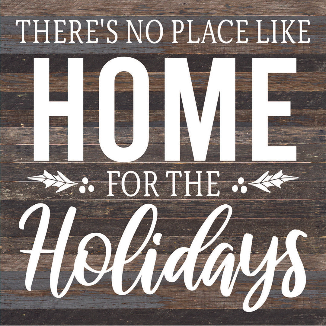 There's No Place Like Home For The Holidays / 28X28 Reclaimed Wood Sign