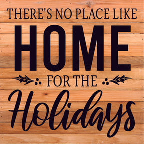 There's No Place Like Home For The Holidays / 28X28 Reclaimed Wood Sign