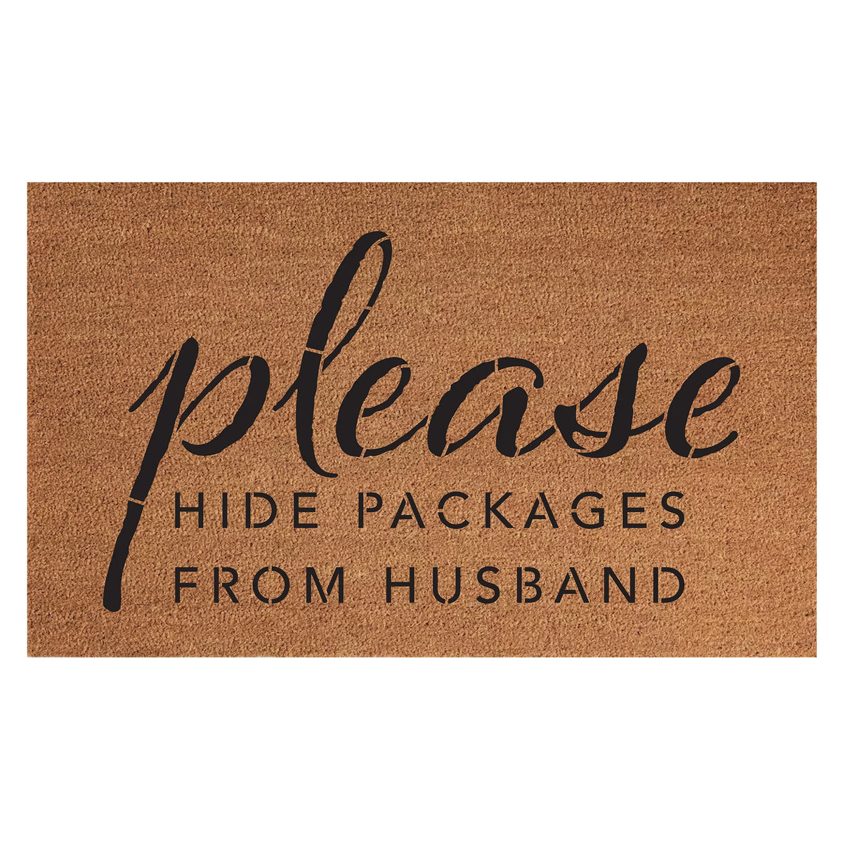 Please Hide Packages From My Husband / 18x30 Indoor/Outdoor Coir Mat