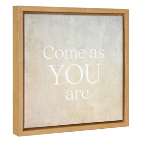 Come as you are / 14x14 Framed Canvas
