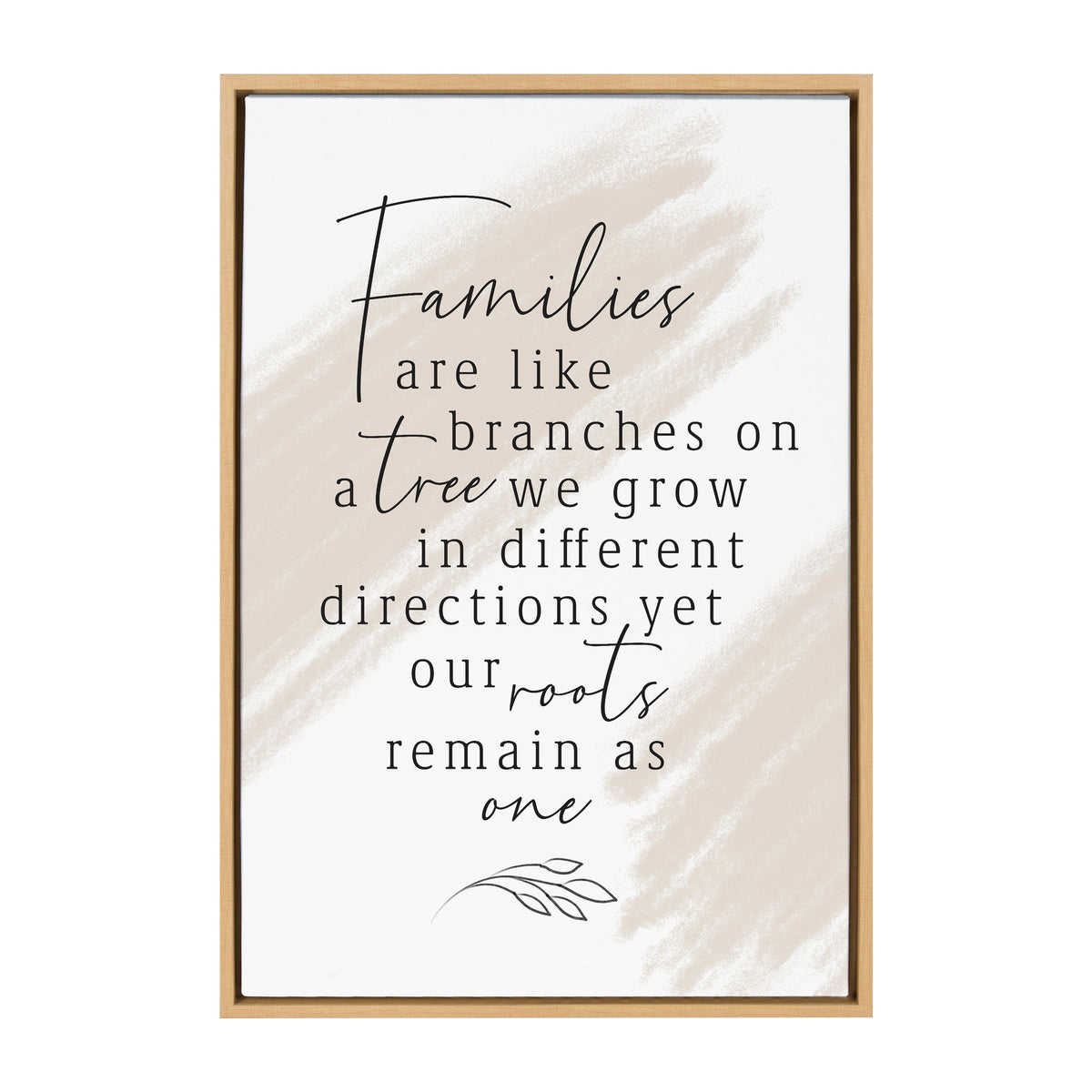 Families are like branches on a tree - we grow in different directions yet our roots remains as one / 23x33 Framed Canvas