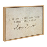 Life was made for good family and great adventures / 24x18 Framed Canvas