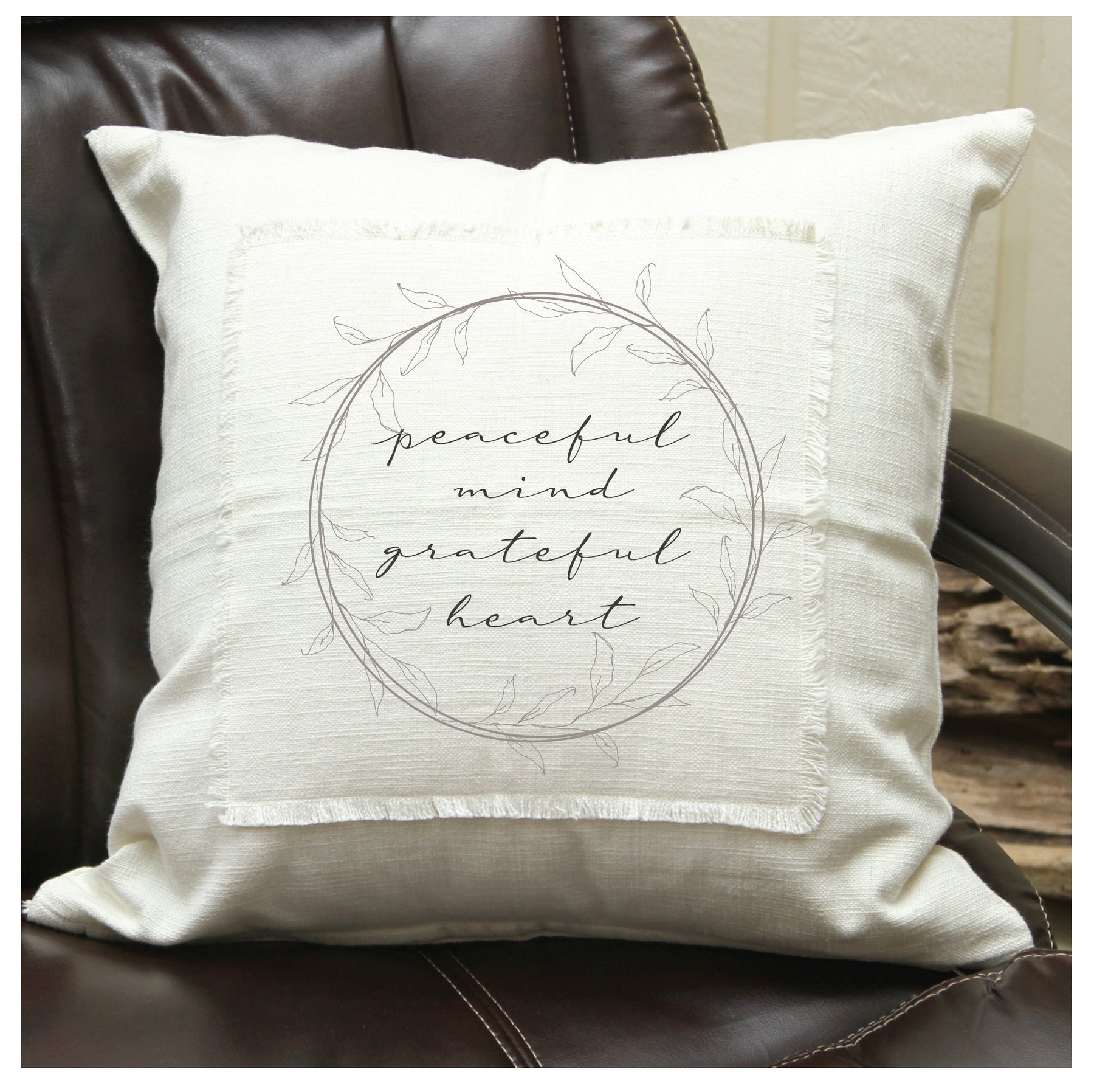 Peaceful Mind, Grateful Heart Pillow