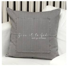 Give it to God and go to sleep. Pillow