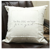 For this child we have prayed Pillow Cover
