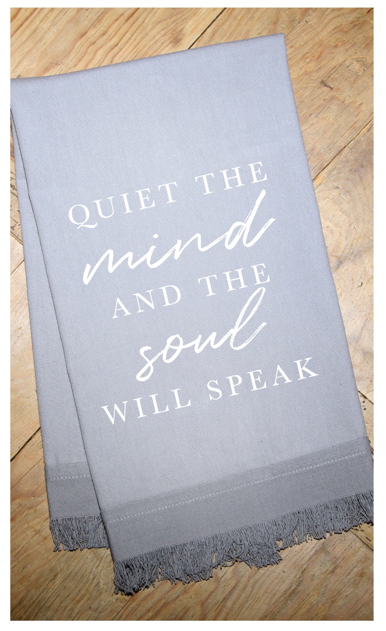 Quiet the mind and the soul will speak / Natural Kitchen Towel