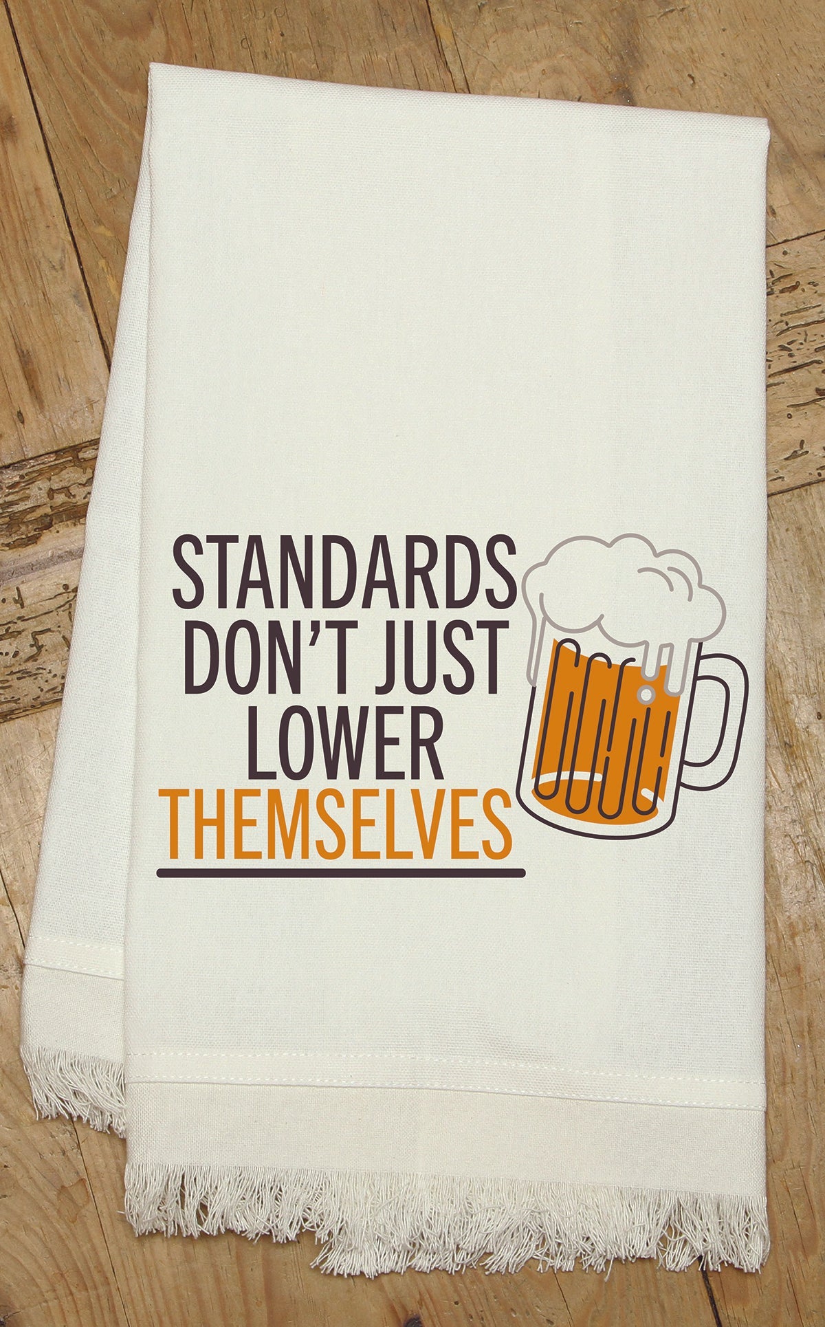 Standards don't just lower themselves (beer) / Kitchen Towel