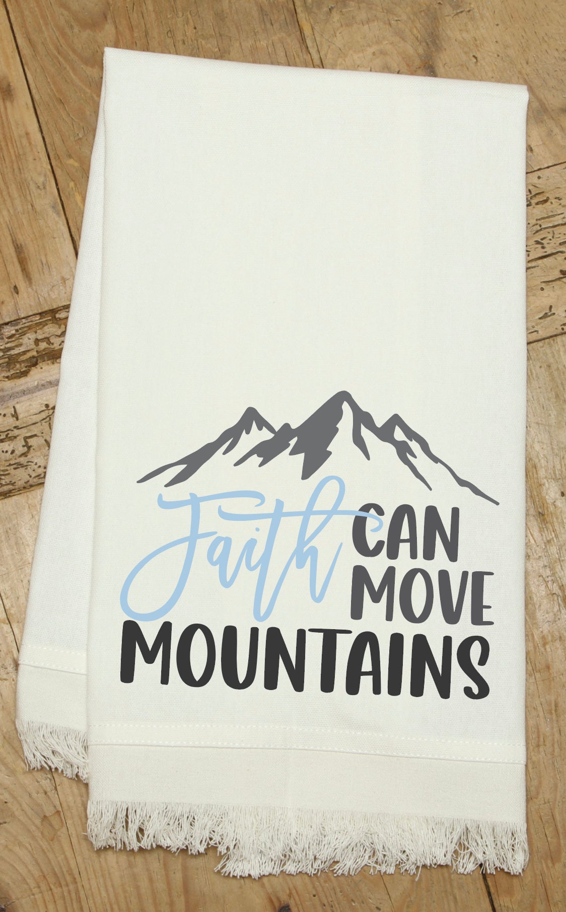 Faith Can Move Mountains / Kitchen Towel