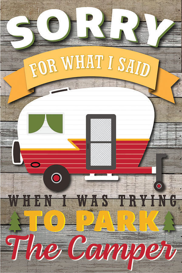 Sorry for what I said when I was trying to park the camper / 8x12 Indoor/Outdoor Recycled Plastic Wall Art