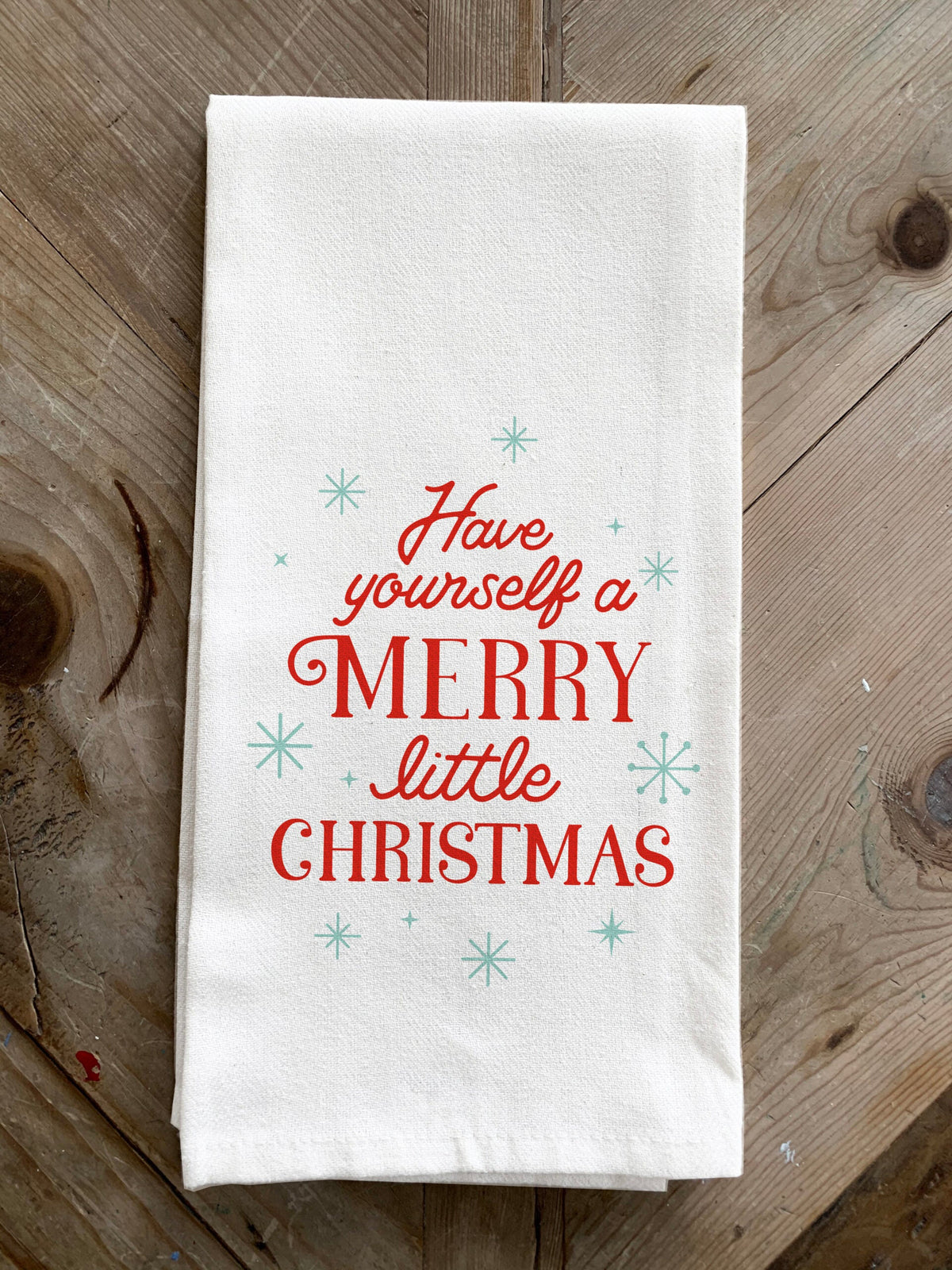 Have Yourself a Merry Christmas / Kitchen Tea Towel