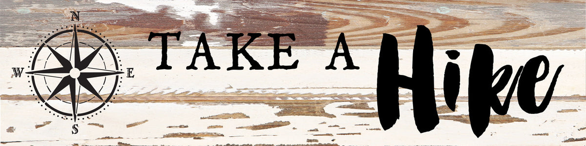 Take A Hike / 24x6 Reclaimed Wood Wall Art