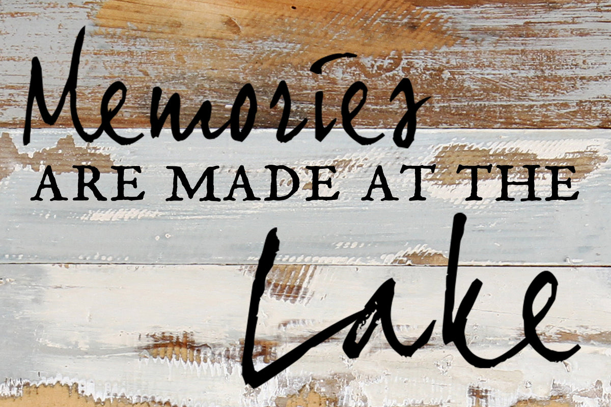 Memories are made at the lake / 12x8 Reclaimed Wood Wall Art