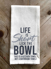 Life is so short. Lick the bowl / Kitchen Towel