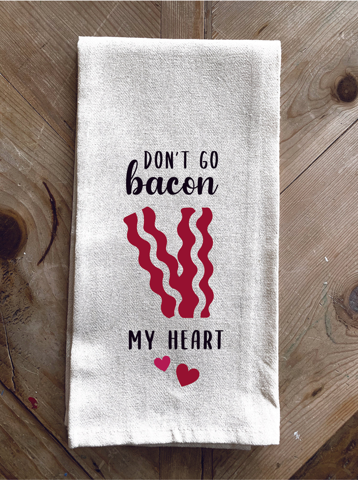 Don't go bacon my heart / Kitchen Towel