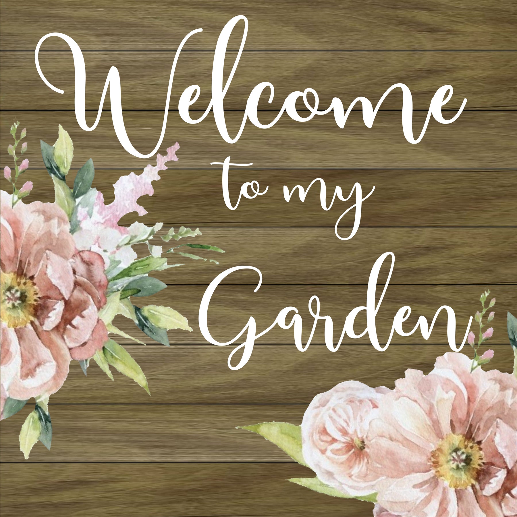 Welcome to my garden / 12x12 Indoor/Outdoor Recycled Plastic Wall Art