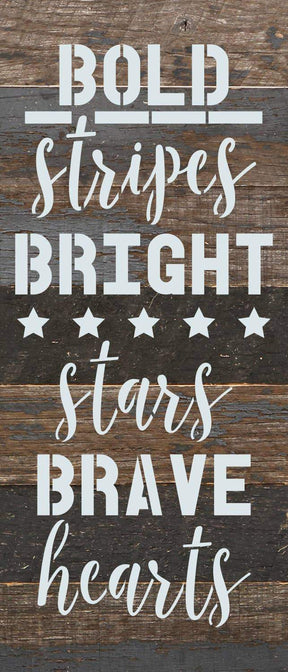 Bold Stripes Bright Stars Brave Hearts / 6"X14" Reclaimed Wood Sign
