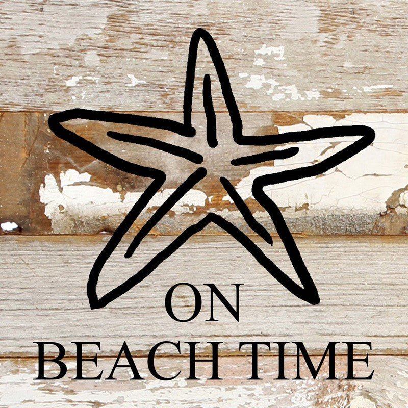 On Beachtime. (starfish image) / 6"x6" Reclaimed Wood Sign