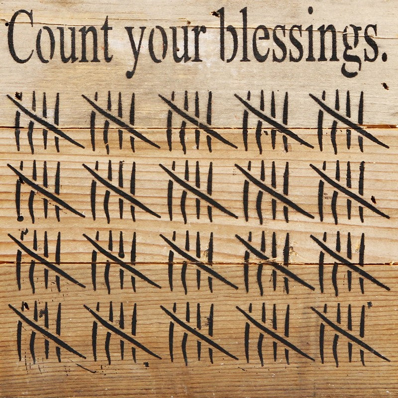 Count your blessings. (tally image) / 6"x6" Reclaimed Wood Sign