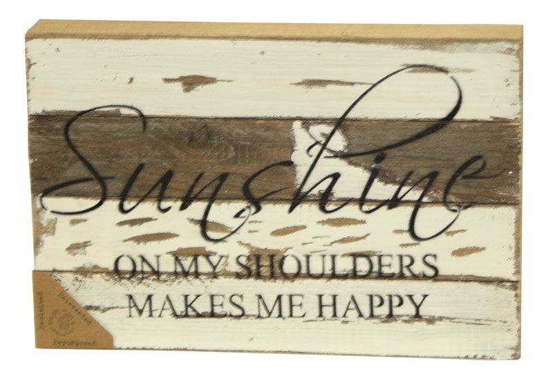 Sunshine on my shoulders makes me happy / 12x8 Reclaimed Wood Wall Art