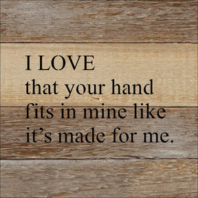 I love that your hand fits in mine like it's made for me. / 8x8 Reclaimed Wood Wall Art