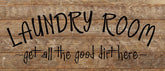 Laundry room -get all the good dirt here- / 14"x6" Reclaimed Wood Sign