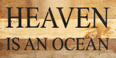 Heaven is an ocean / 14"x6" Reclaimed Wood Sign