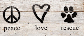 peace, love, rescue (graphics) / 14"x6" Reclaimed Wood Sign