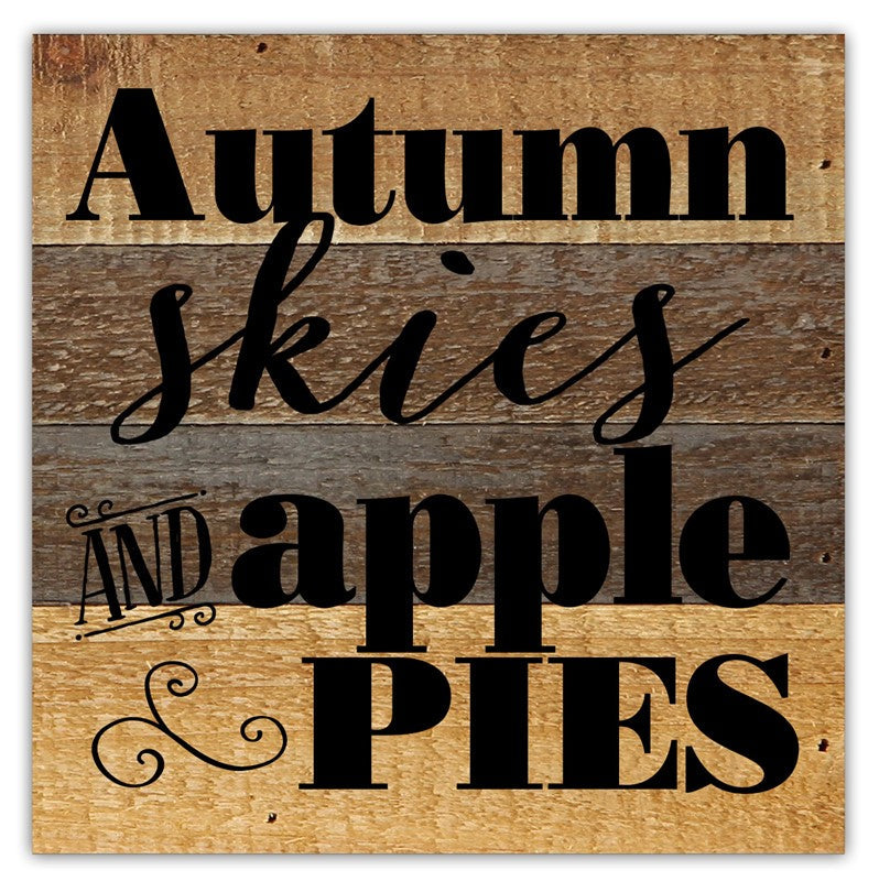Autumn skies and apple pies / 8x8 Reclaimed Wood Wall Art