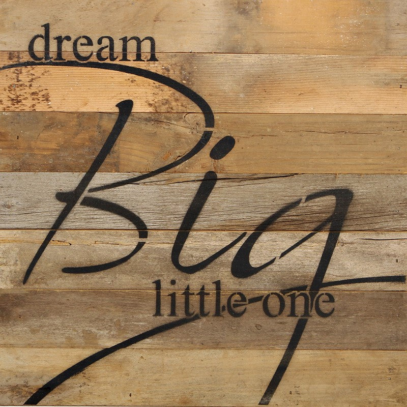 Dream big little one / 14"x14" Reclaimed Wood Sign