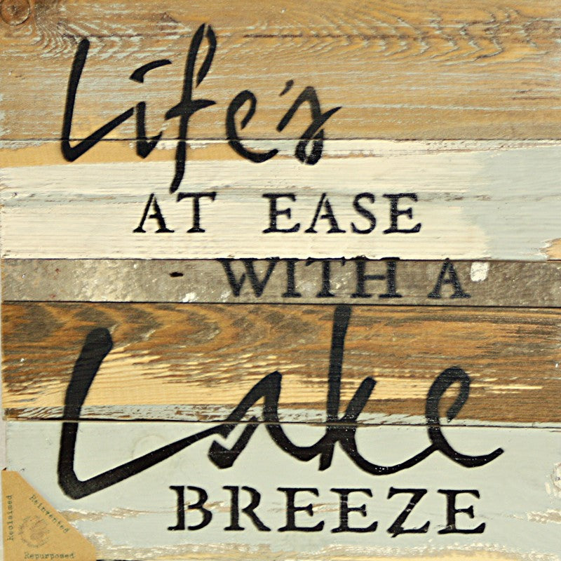 Life's at ease with a lake breeze / 12x12 Reclaimed Wood Wall Art