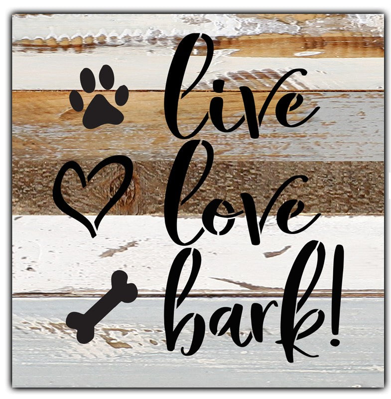 Live Love Bark / 8x8 Reclaimed Wood Wall Art