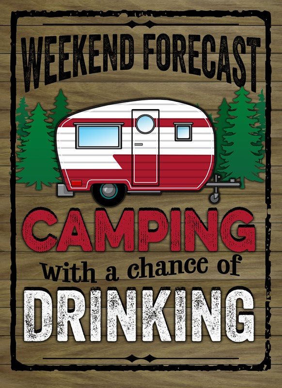 Weekend Forecast: Camping with a Chance of Drinking / 16x22 Indoor/Outdoor Recycled Plastic Wall Art