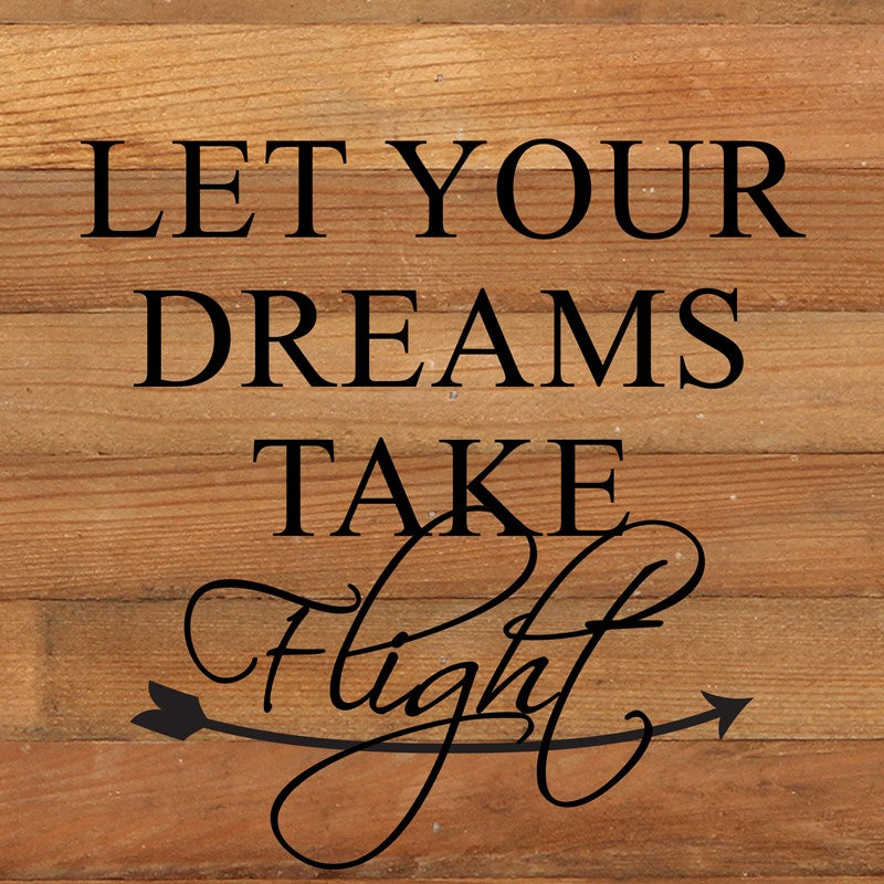Let your dreams take flight (arrow) / 6"x6" Reclaimed Wood Sign