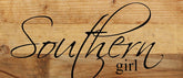 Southern girl / 14"x6" Reclaimed Wood Sign