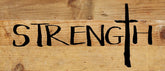 Strength / 14"x6" Reclaimed Wood Sign