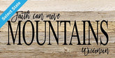 Faith can move mountains [STATE] / 24"x12" Reclaimed Wood Sign