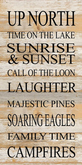 Up north, time on the lake, sunrise & sunset, call of the loon, laughter, majestic pines, soaring eagles, family time, campfires / 12"x24" Reclaimed Wood Sign